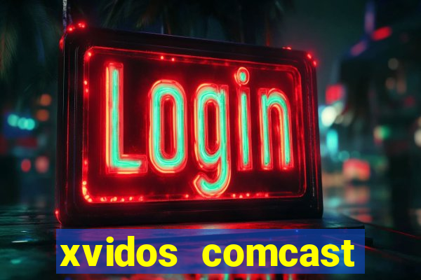 xvidos comcast xfinity customer service